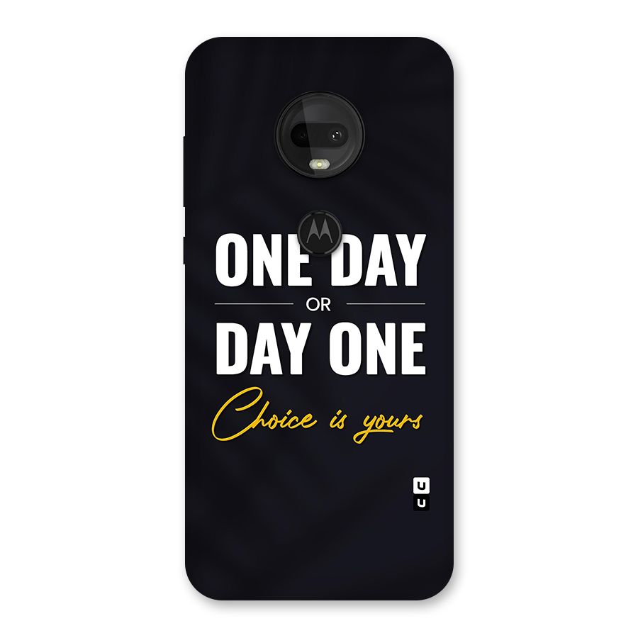 One Day or Day One Back Case for Moto G7