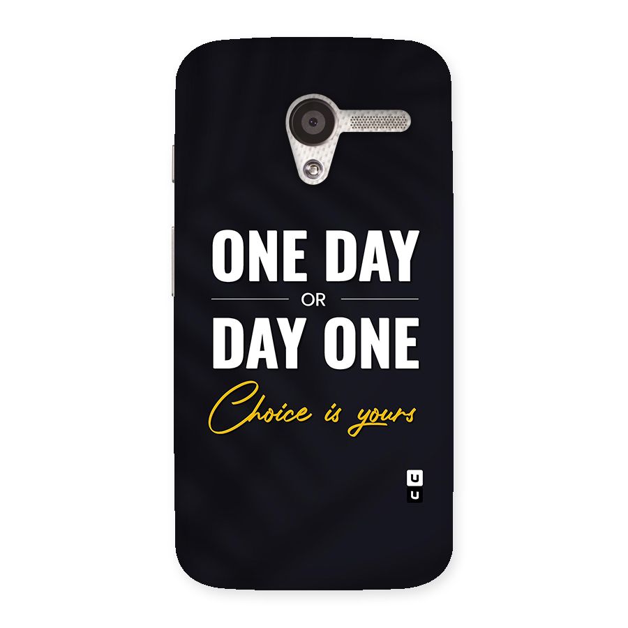 One Day or Day One Back Case for Moto X