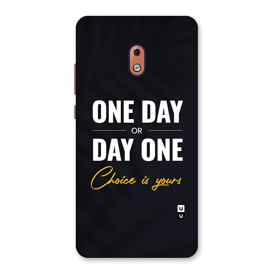 One Day or Day One Back Case for Nokia 2.1