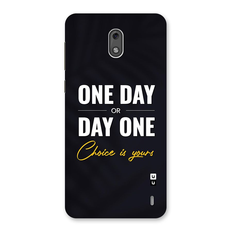 One Day or Day One Back Case for Nokia 2