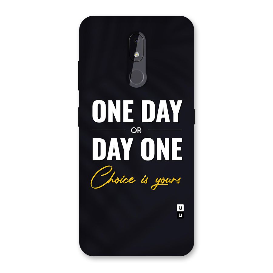 One Day or Day One Back Case for Nokia 3.2