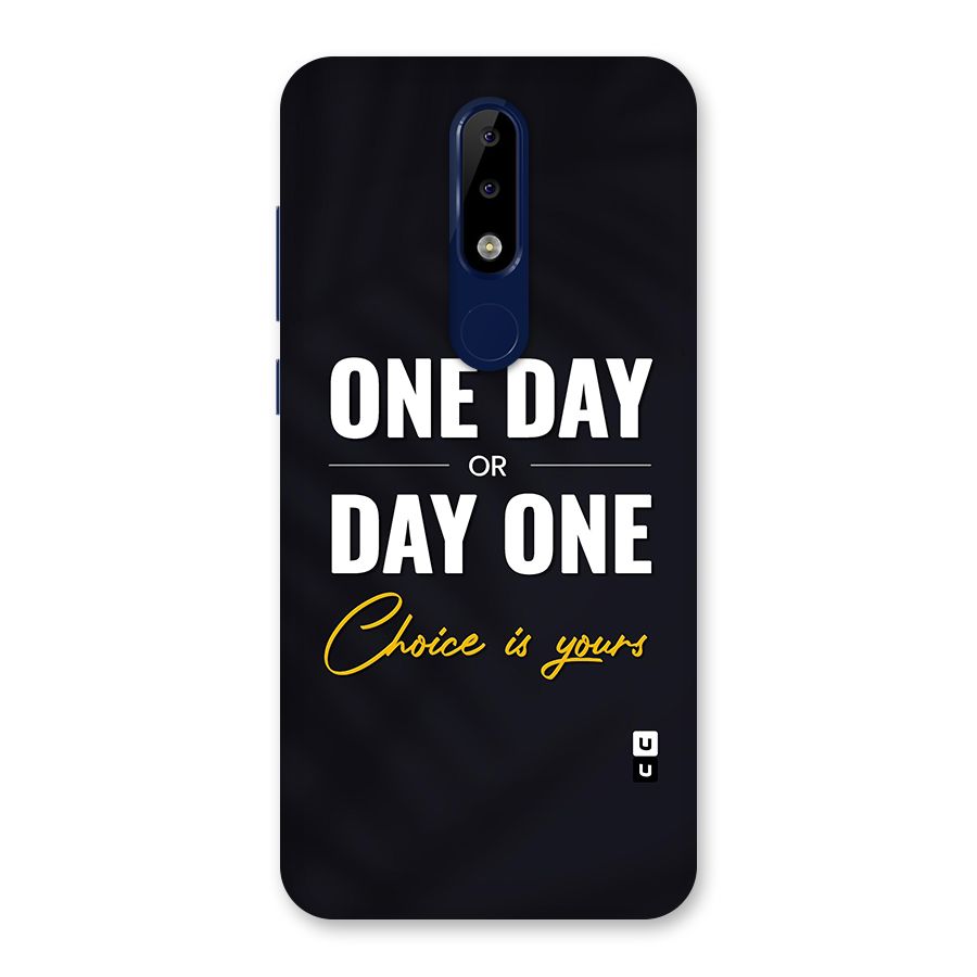 One Day or Day One Back Case for Nokia 5.1 Plus