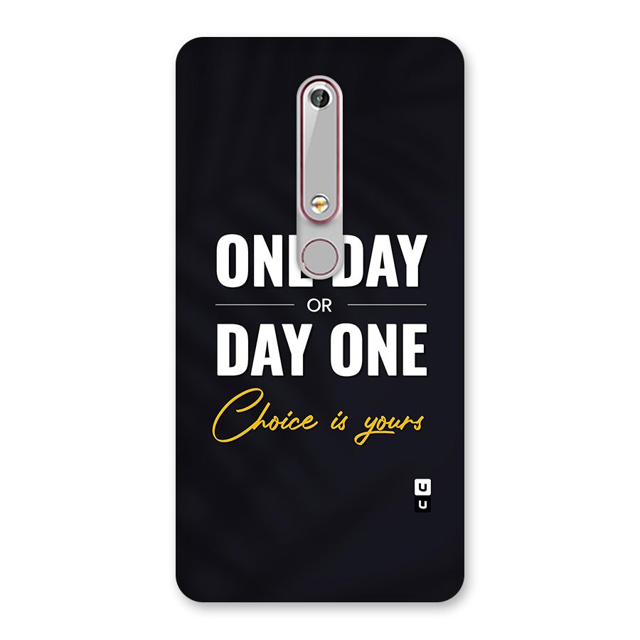 One Day or Day One Back Case for Nokia 6.1