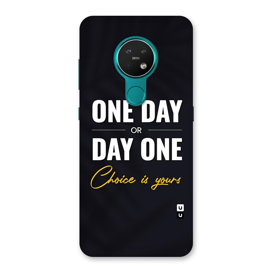 One Day or Day One Back Case for Nokia 7.2