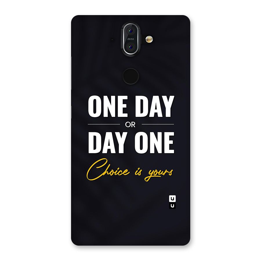 One Day or Day One Back Case for Nokia 8 Sirocco