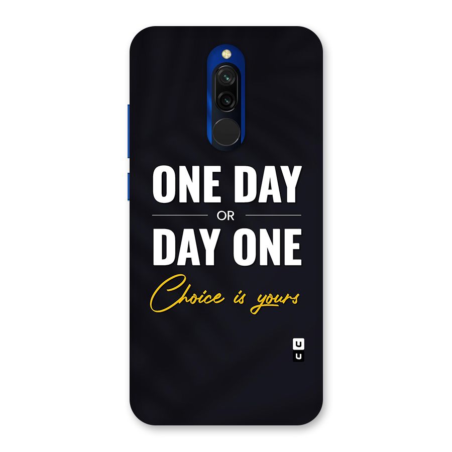 One Day or Day One Back Case for Redmi 8