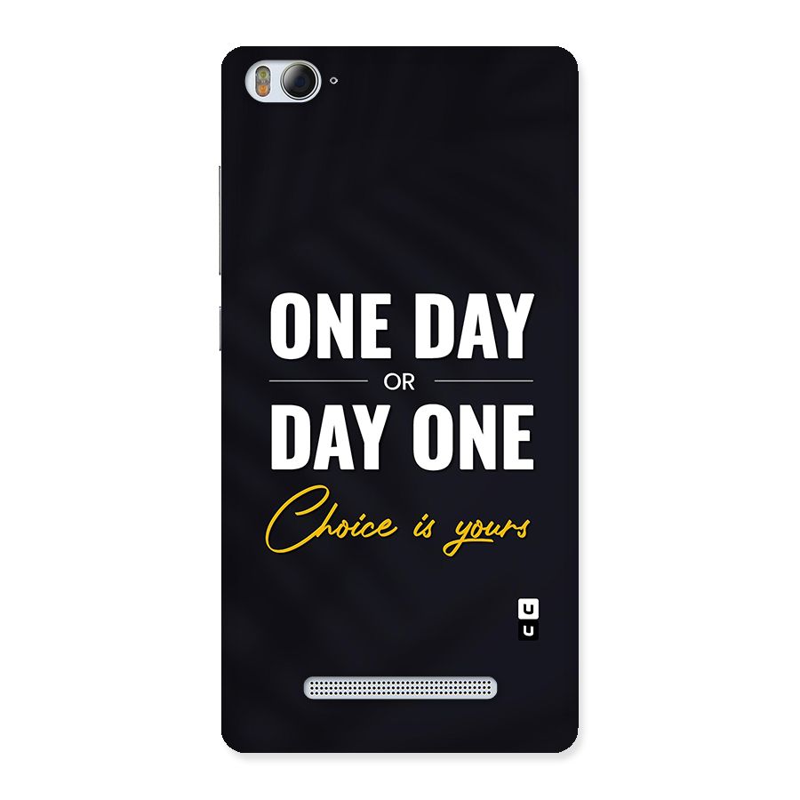 One Day or Day One Back Case for Xiaomi Mi4i
