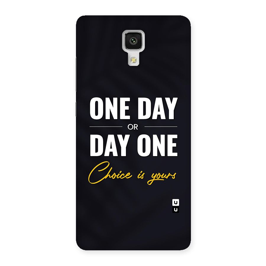 One Day or Day One Back Case for Xiaomi Mi 4