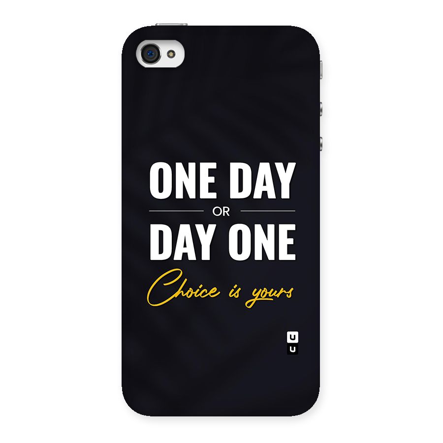 One Day or Day One Back Case for iPhone 4 4s