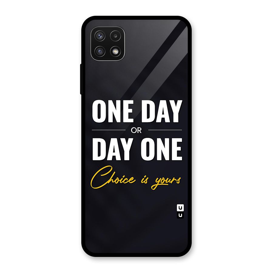 One Day or Day One Glass Back Case for Galaxy A22 5G