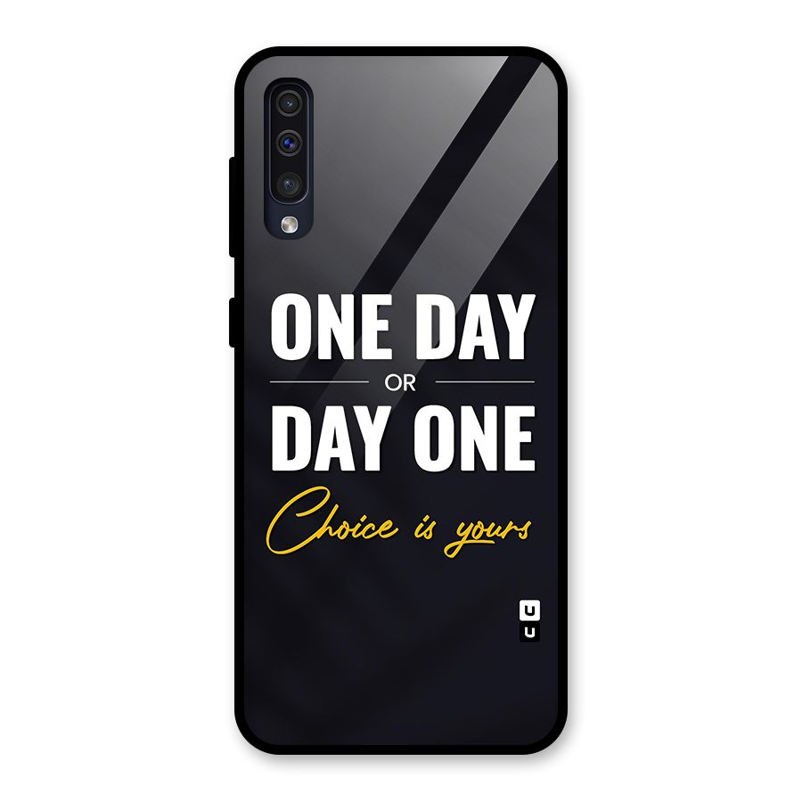 One Day or Day One Glass Back Case for Galaxy A30s