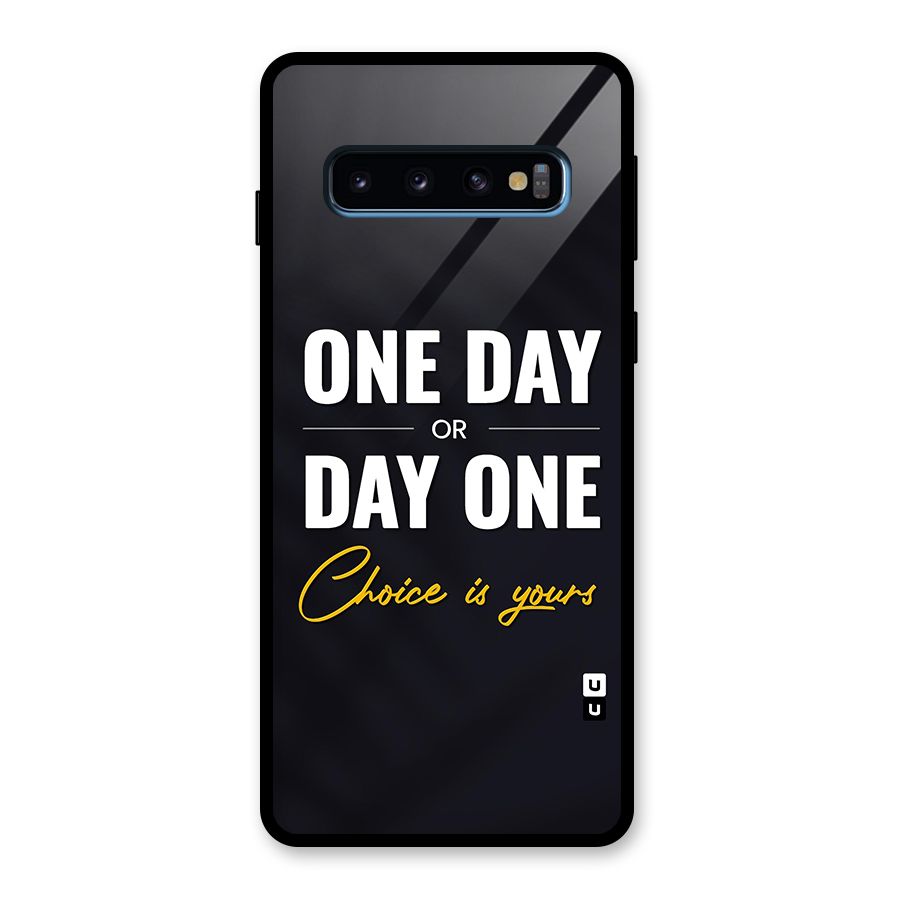 One Day or Day One Glass Back Case for Galaxy S10