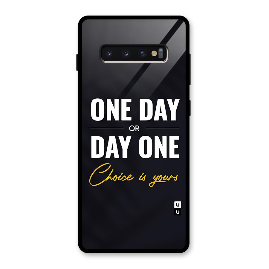 One Day or Day One Glass Back Case for Galaxy S10 Plus