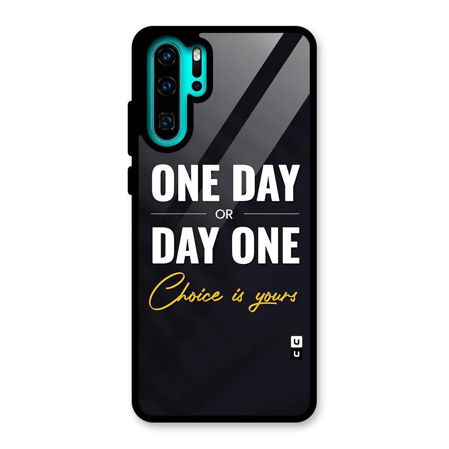 One Day or Day One Glass Back Case for Huawei P30 Pro