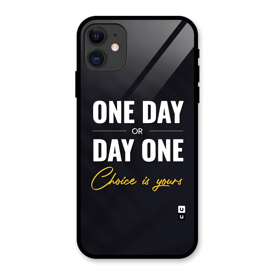 One Day or Day One Glass Back Case for iPhone 11