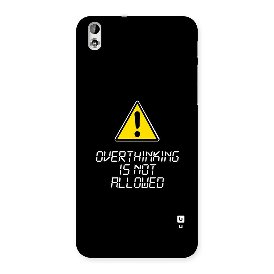 Over Thinking Back Case for Desire 816g