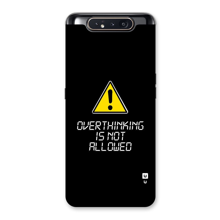 Over Thinking Back Case for Galaxy A80