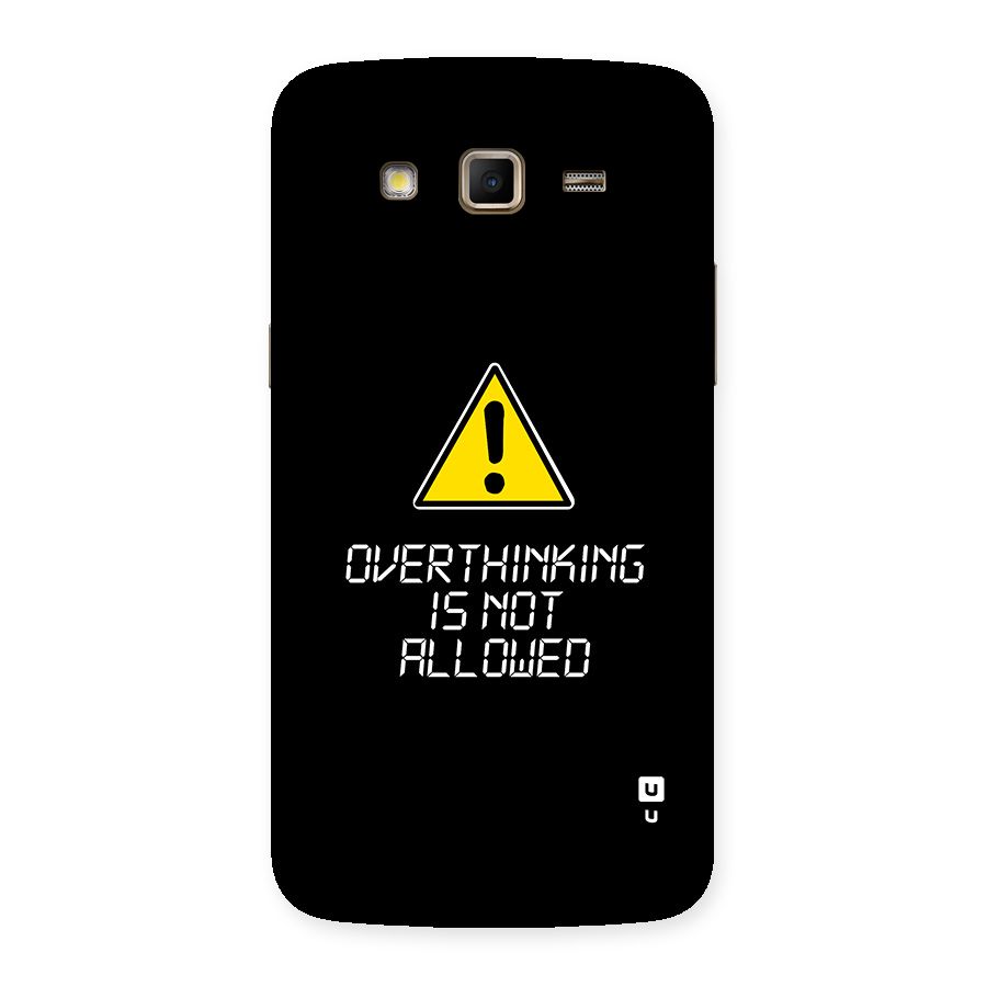 Over Thinking Back Case for Galaxy Grand 2