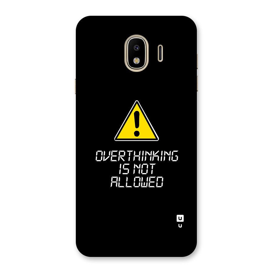 Over Thinking Back Case for Galaxy J4