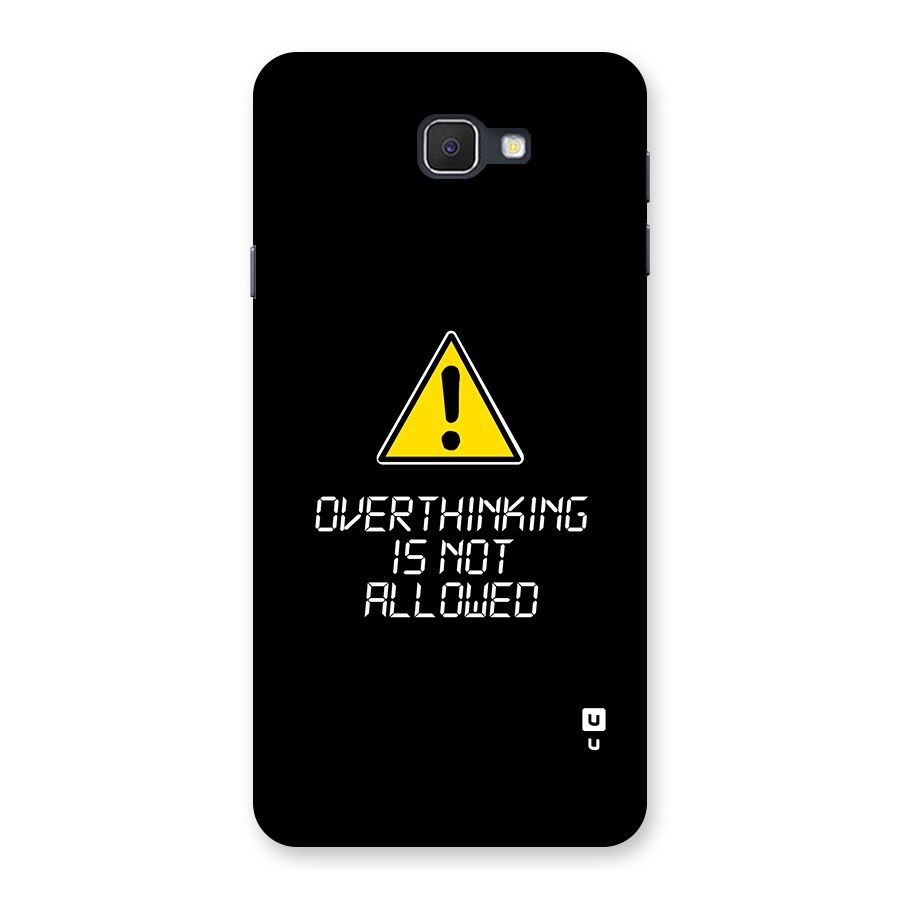Over Thinking Back Case for Galaxy J7 Prime