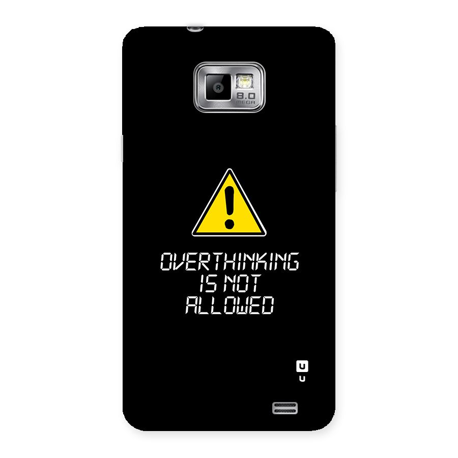 Over Thinking Back Case for Galaxy S2