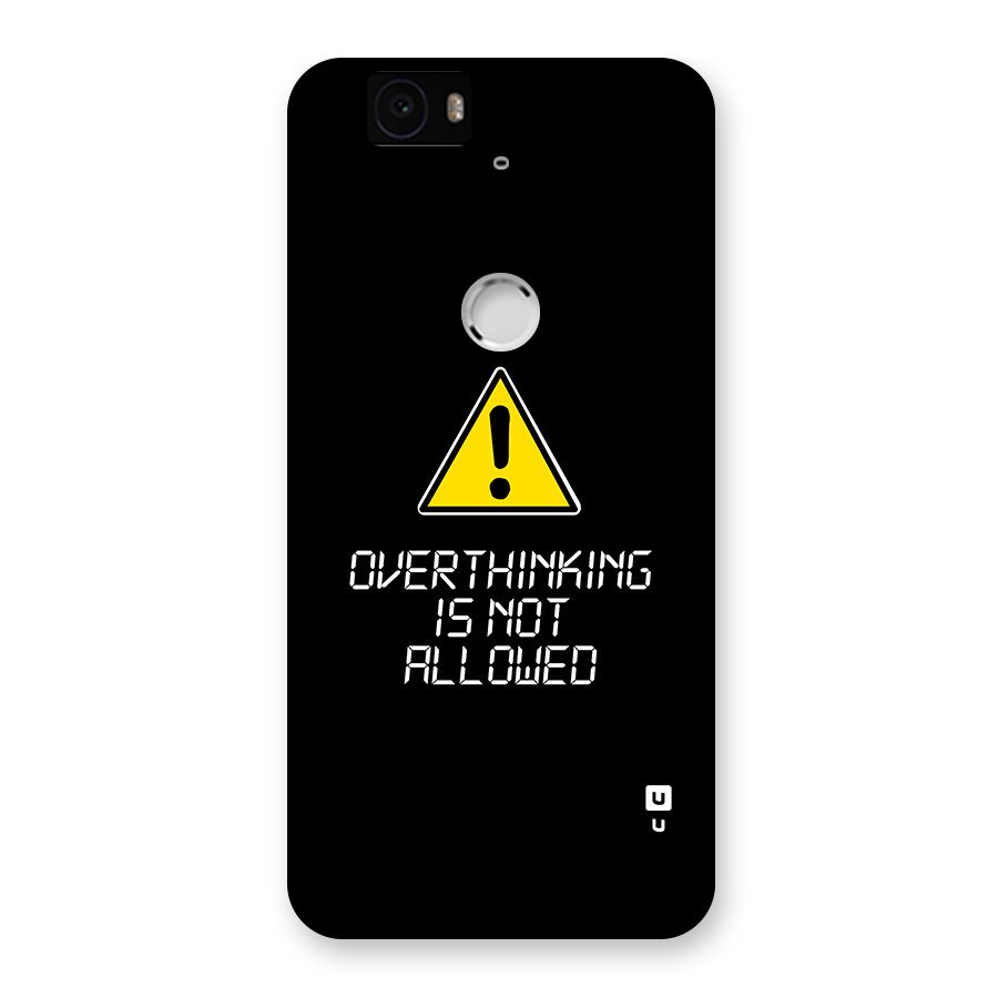 Over Thinking Back Case for Google Nexus 6P