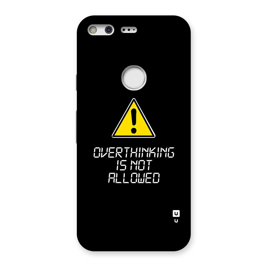 Over Thinking Back Case for Google Pixel