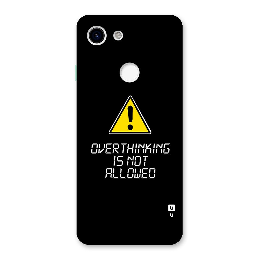 Over Thinking Back Case for Google Pixel 3