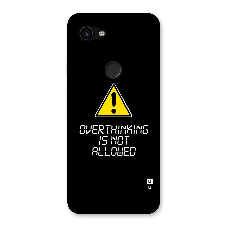 Over Thinking Back Case for Google Pixel 3a