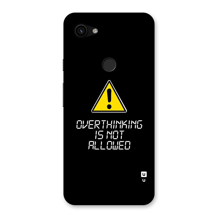 Over Thinking Back Case for Google Pixel 3a XL