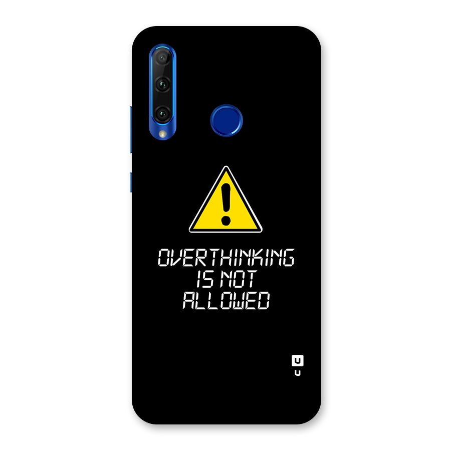 Over Thinking Back Case for Honor 20i