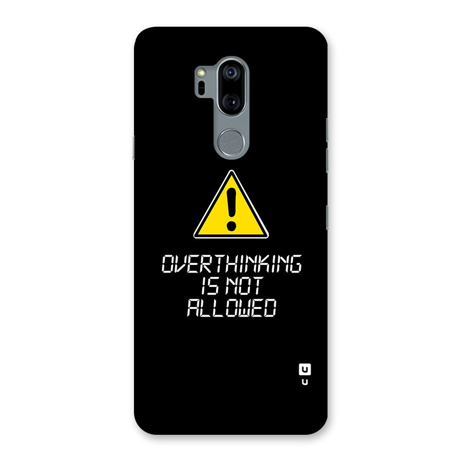 Over Thinking Back Case for LG G7