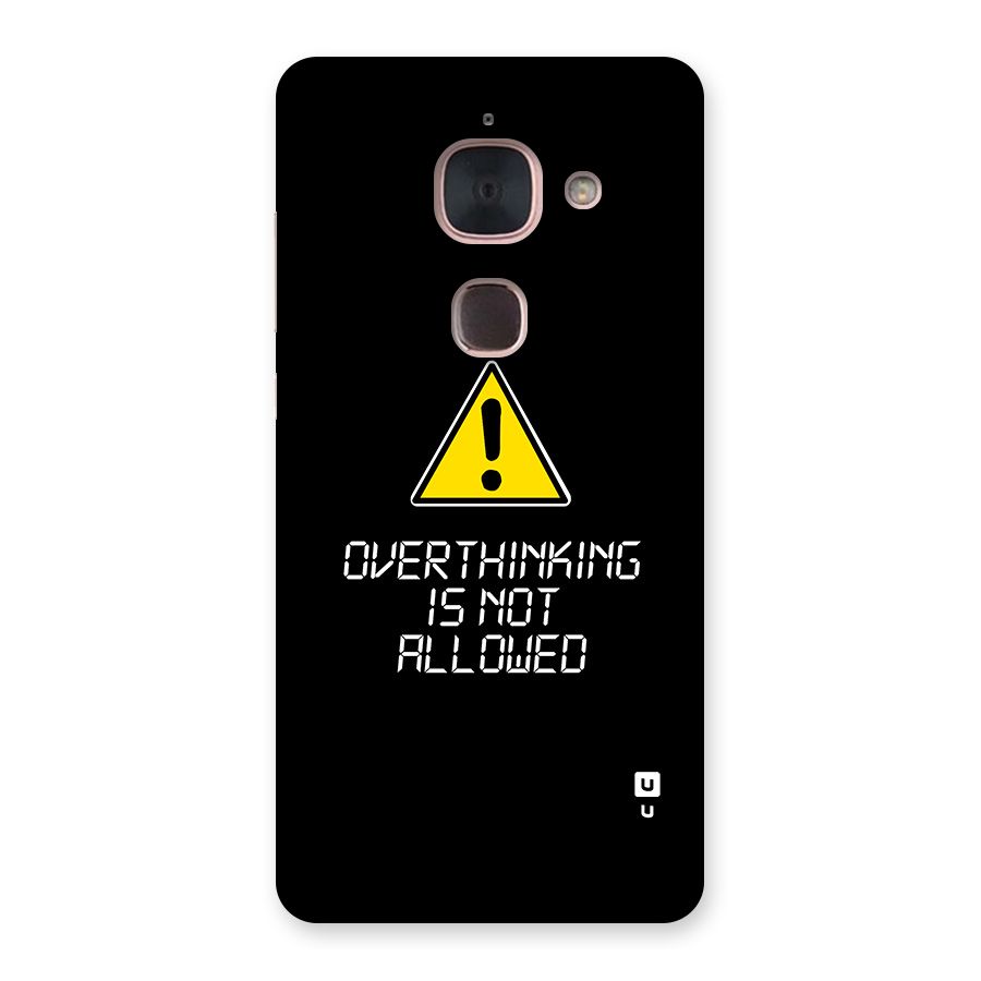 Over Thinking Back Case for Le Max 2