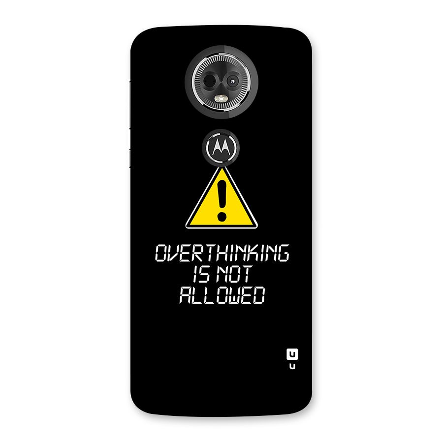 Over Thinking Back Case for Moto E5 Plus