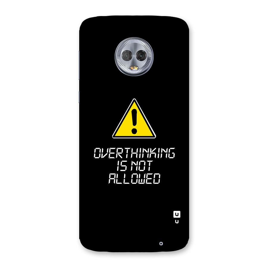 Over Thinking Back Case for Moto G6 Plus