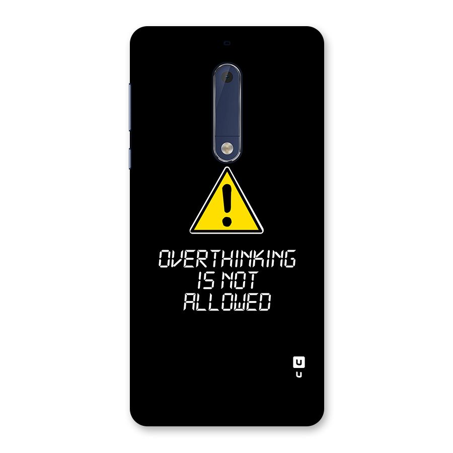 Over Thinking Back Case for Nokia 5