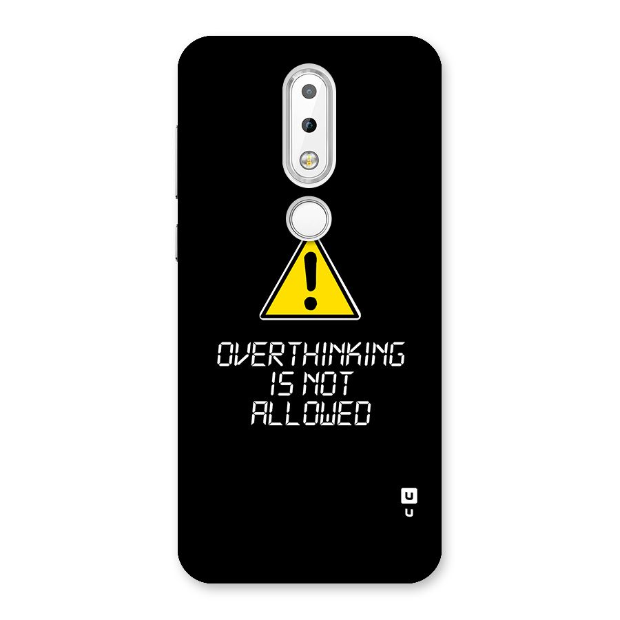 Over Thinking Back Case for Nokia 6.1 Plus