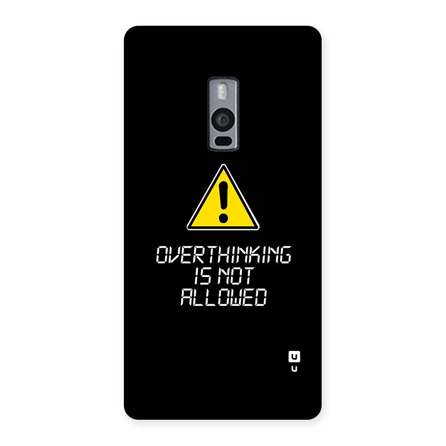 Over Thinking Back Case for OnePlus 2