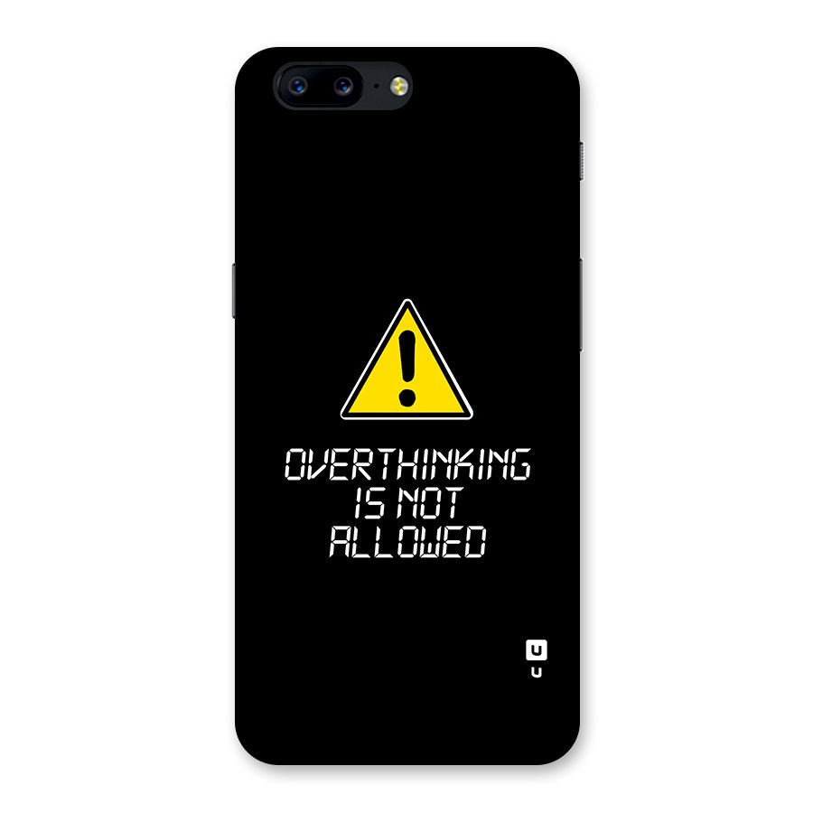 Over Thinking Back Case for OnePlus 5