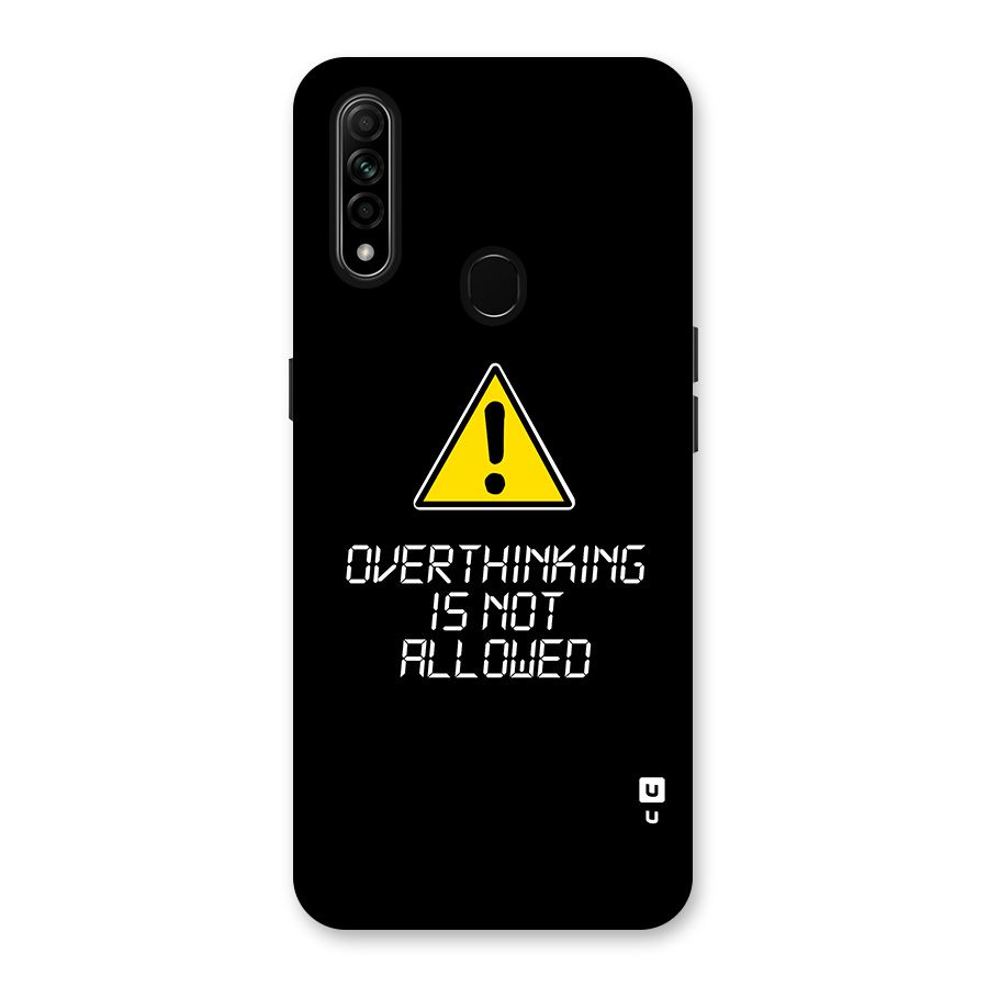 Over Thinking Back Case for Oppo A31