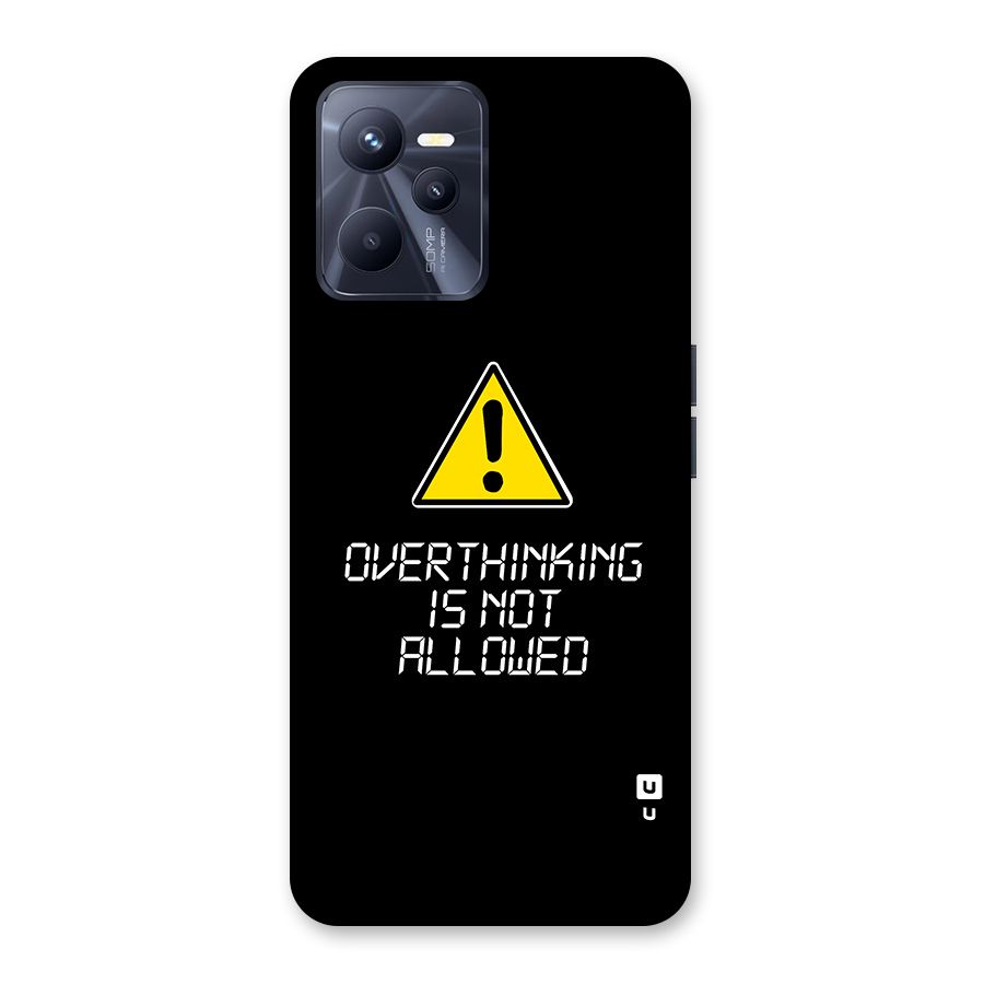 Over Thinking Back Case for Realme C35