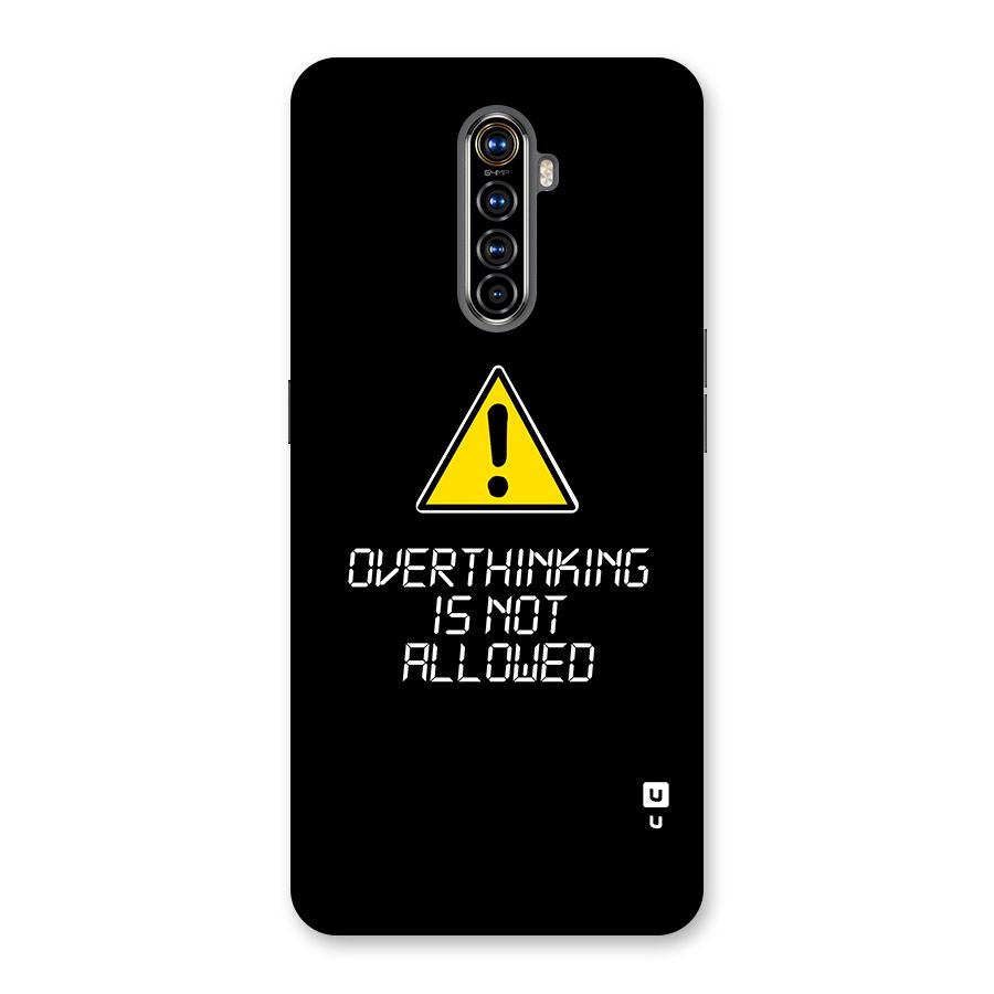 Over Thinking Back Case for Realme X2 Pro