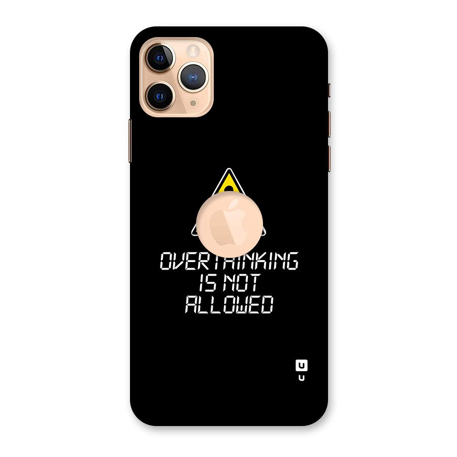 Over Thinking Back Case for iPhone 11 Pro Max Logo Cut