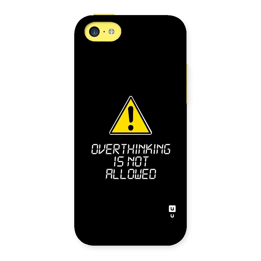 Over Thinking Back Case for iPhone 5C