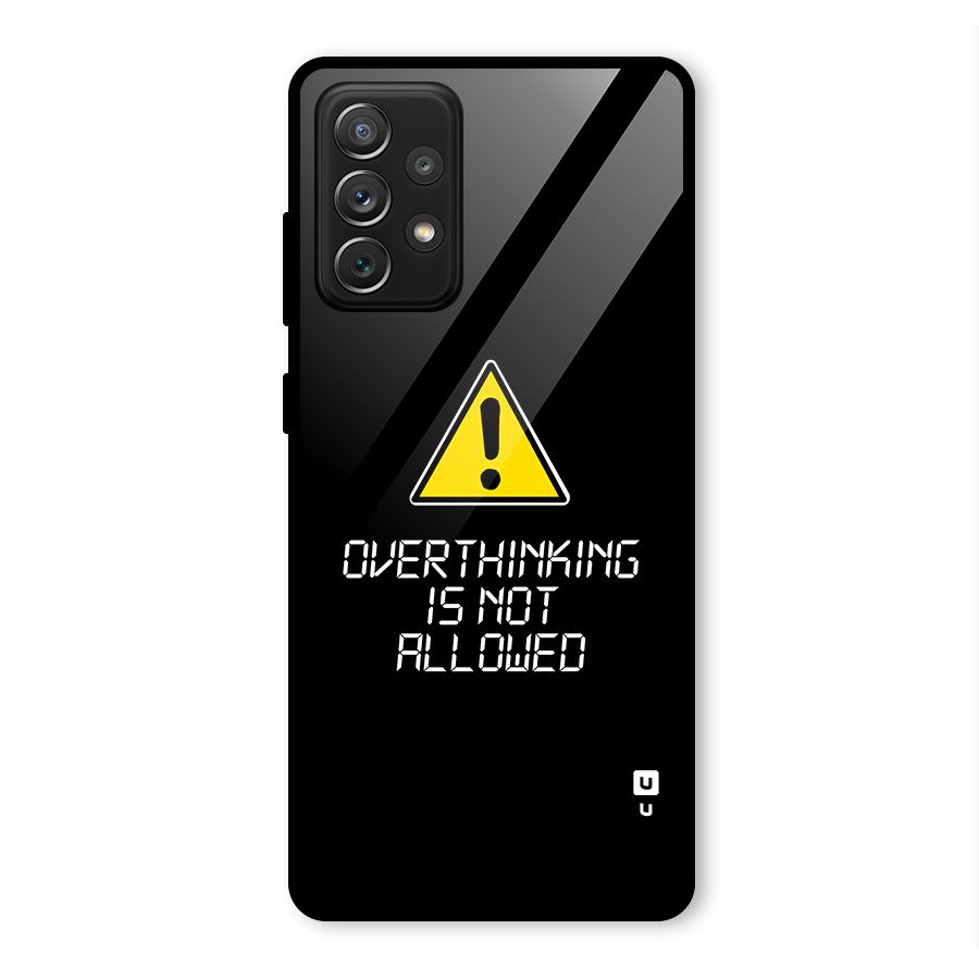 Over Thinking Glass Back Case for Galaxy A72