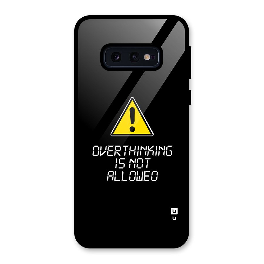 Over Thinking Glass Back Case for Galaxy S10e