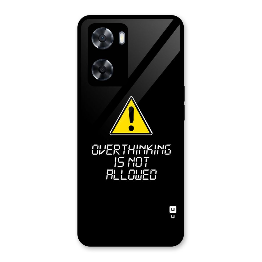 Over Thinking Glass Back Case for Oppo A57 2022