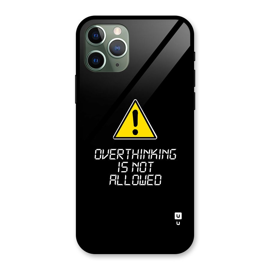 Over Thinking Glass Back Case for iPhone 11 Pro