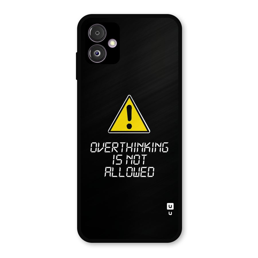 Over Thinking Metal Back Case for Galaxy F14