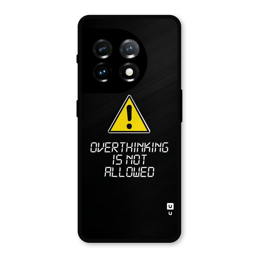 Over Thinking Metal Back Case for OnePlus 11